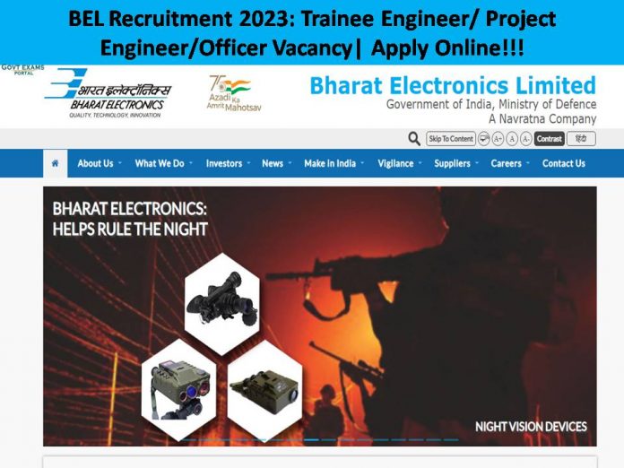 BEL Recruitment 2023: Trainee Engineer/ Project Engineer/Officer Vacancy| Apply Online!!!