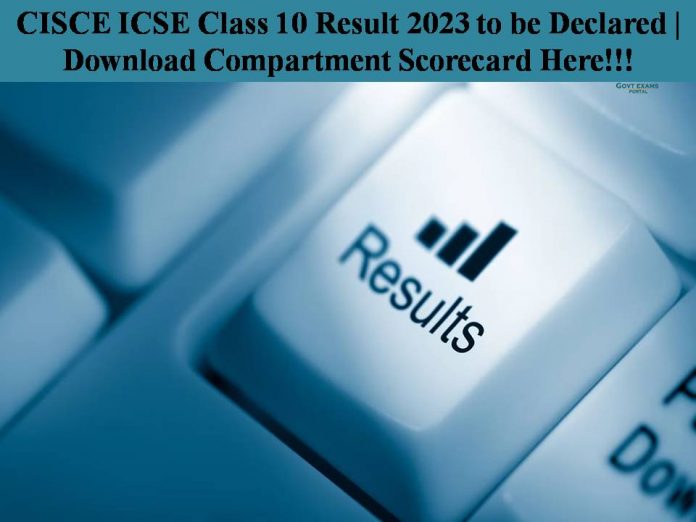 CISCE ICSE Class 10 Result 2023 OUT | Download Compartment/ Supplementary Scorecard Here!!!