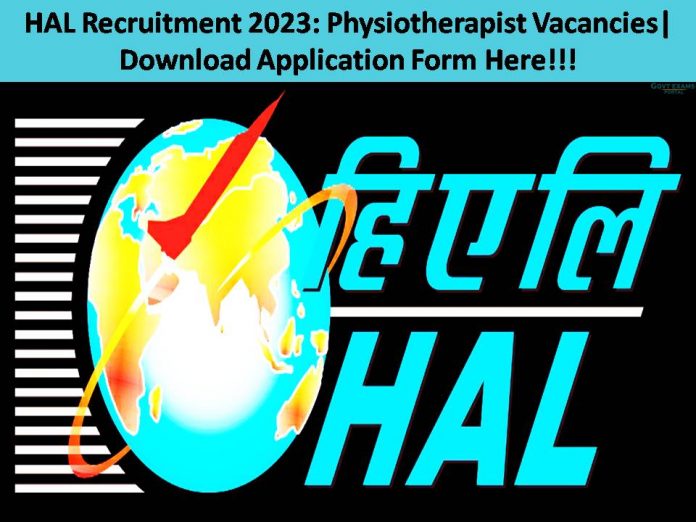 HAL Recruitment 2023: Physiotherapist Vacancies| Download Application Form Here!!!