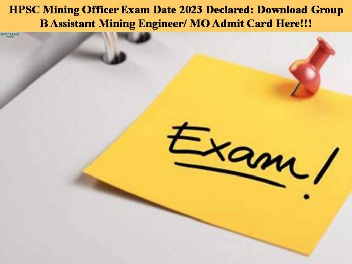 HPSC Mining Officer Exam Date 2023 Declared: Download Group B Assistant Mining Engineer/ MO Admit Card Here!!!