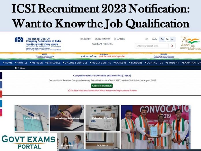 ICSI Recruitment 2023 Notification: Want to Know the Job Qualification – Click Here!