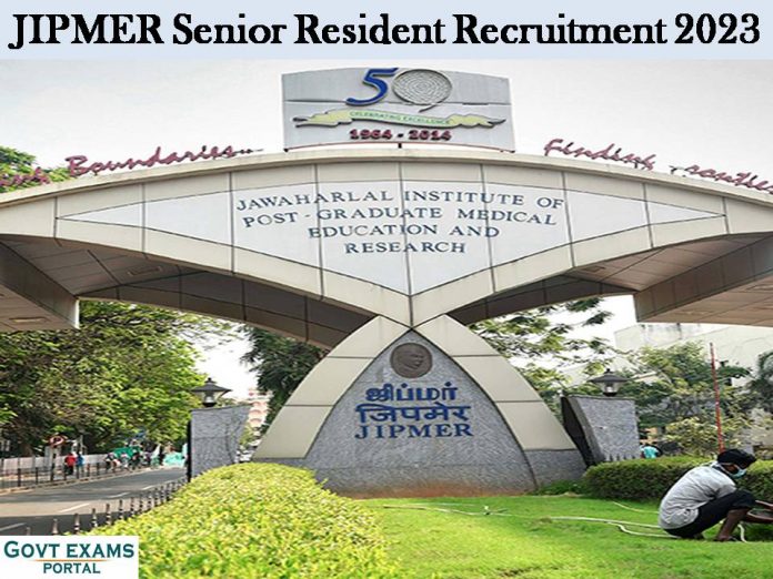 JIPMER Senior Resident Recruitment 2023: Remuneration will be Rs.90, 000/- PM for 25+ Vacant Positions!!!