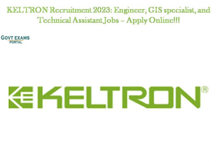 KELTRON Recruitment 2023: Engineer, GIS specialist, and Technical Assistant Jobs – Apply Online!!!
