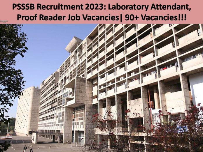 PSSSB Recruitment 2023: Laboratory Attendant, Proof Reader Job Vacancies| 90+ Vacancies!!!