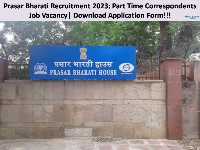 Prasar Bharati Recruitment 2023: Part Time Correspondents Job Vacancy| Download Application Form!!!