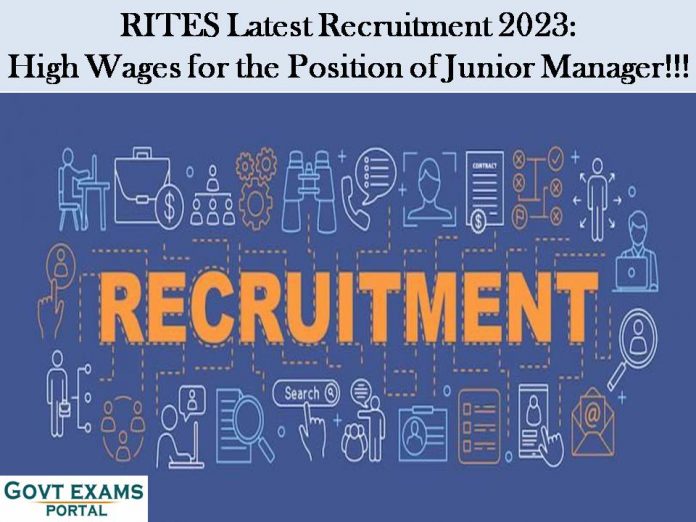 RITES Latest Recruitment 2023: High Wages for the Position of Junior Manager!!!