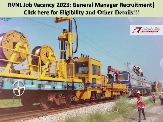 RVNL Job Vacancy 2023: General Manager Recruitment| Click here for Eligibility and Other Details!!!