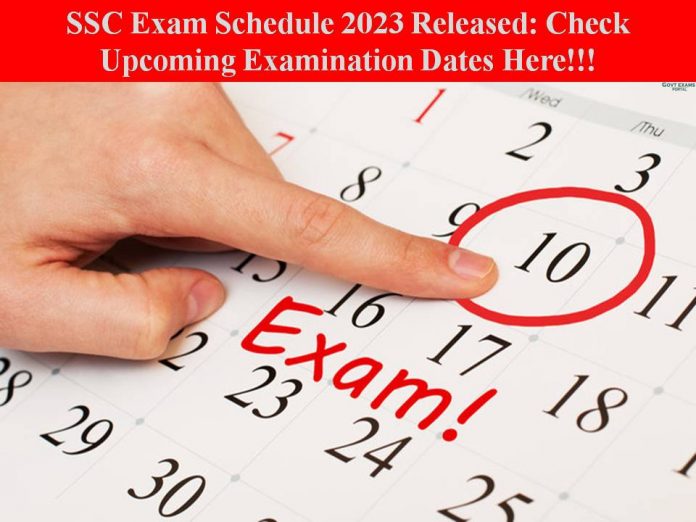 SSC Exam Schedule 2023 Released: Check Upcoming Examination Dates Here!!!