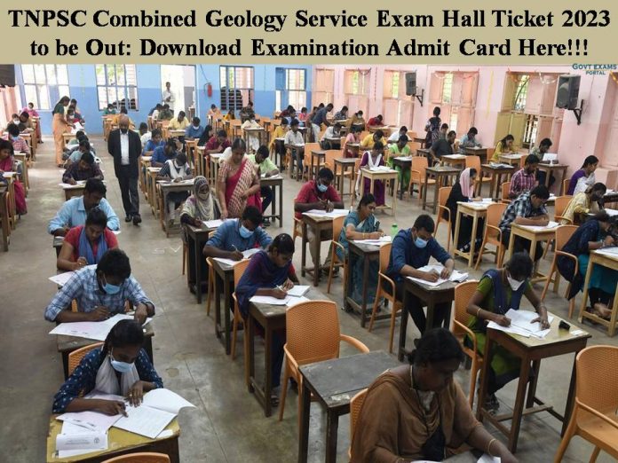 TNPSC Assistant Geologist Hall Ticket 2023 to be Out: Download Combined Geology Subordinate Service Examination Admit Card Here!!!