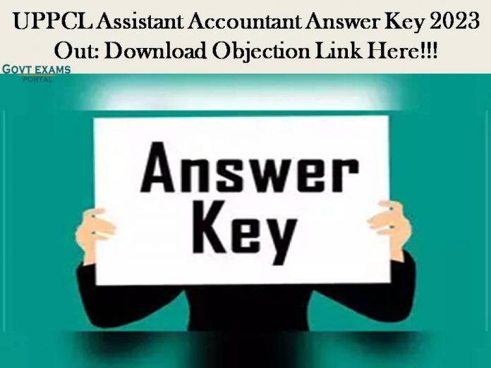 UPPCL Assistant Accountant Answer Key 2023 Out: Download Objection Link Here!!!