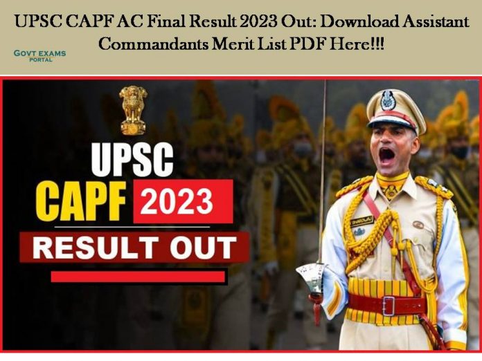 UPSC CAPF AC Final Result 2023 Out: Download Assistant Commandants Merit List PDF Here!!!