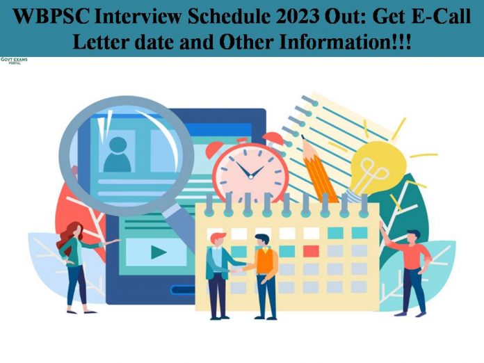 WBPSC Interview Schedule 2023 Out: Get E-Call Letter date and Other Information!!!