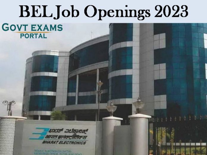 BEL Job Openings 2023: Check Job Qualification & Selection Details!!!