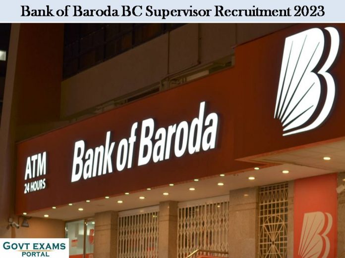 Bank of Baroda BC Supervisor Recruitment 2023: Selection via Interview Only!!
