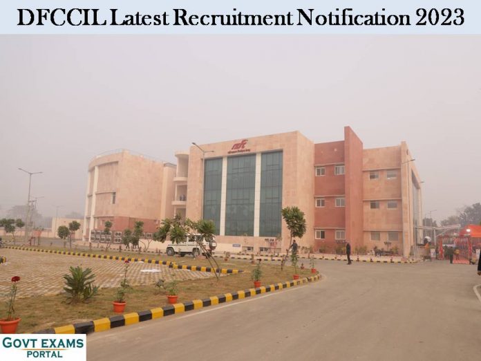 DFCCIL Latest Recruitment Notification 2023: Limited Vacancies Only | Download Application Form!!