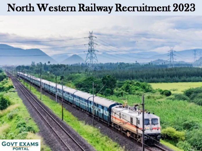 North Western Railway Recruitment 2023: 50+ Vacant Positions | Apply Now!!